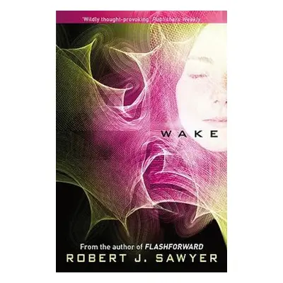 Wake - Sawyer, Robert J