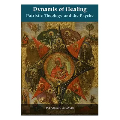 Dynamis of Healing - Chaudhari, Pia Sophia