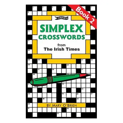 Simplex Crosswords from the Irish Times: Book 2 - O'Brien, Mary