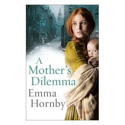 Mother’s Dilemma - Hornby, Emma