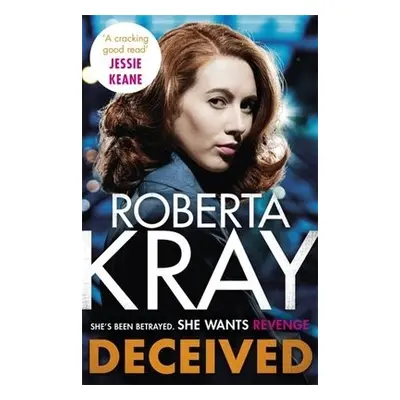 Deceived - Kray, Roberta