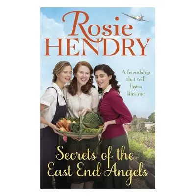 Secrets of the East End Angels - Hendry, Rosie