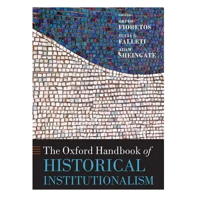 Oxford Handbook of Historical Institutionalism