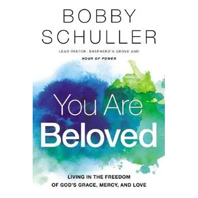 You Are Beloved - Schuller, Bobby