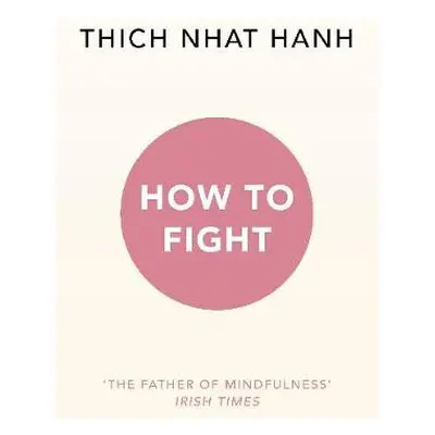 How To Fight - Hanh, Thich Nhat