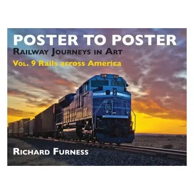 Railway Journeys in Art Volume 9: Rails Across America - Furness, Richard