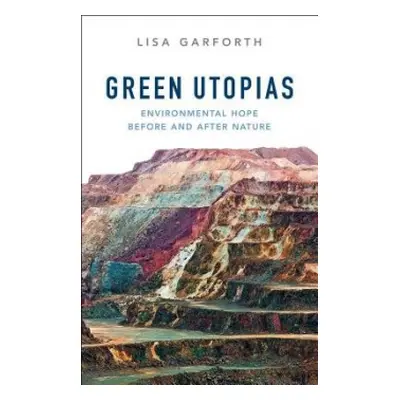 Green Utopias - Garforth, Lisa