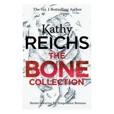 Bone Collection - Reichs, Kathy