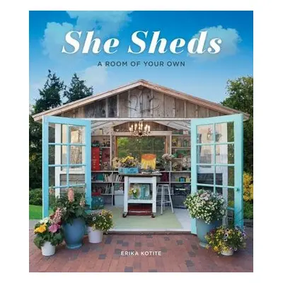 She Sheds - Kotite, Erika