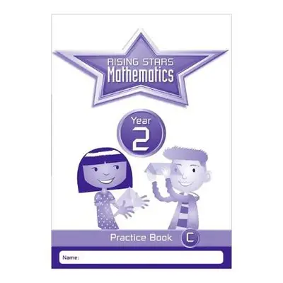 Rising Stars Mathematics Year 2 Practice Book C - Broadbent, Paul