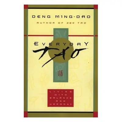 Everyday Tao - Ming-Dao, Deng