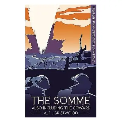 Somme Also Including the Coward - Gristwood, Arthur Donald a Wells, H. G.