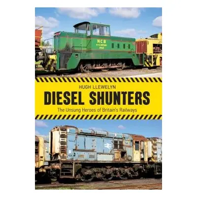 Diesel Shunters - Llewelyn, Hugh