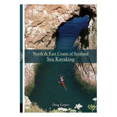 North a East coasts of Scotland sea kayaking - Cooper, Doug