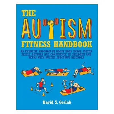 Autism Fitness Handbook - Geslak, David