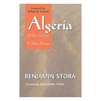 Algeria, 1830–2000 - Stora, Benjamin