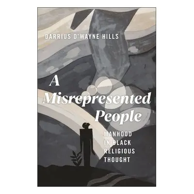 Misrepresented People - Hills, Darrius D'wayne