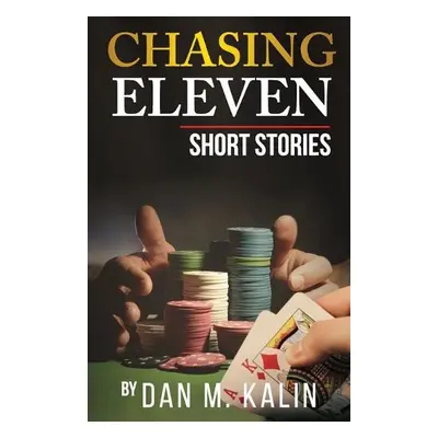 Chasing Eleven - Kalin, Dan