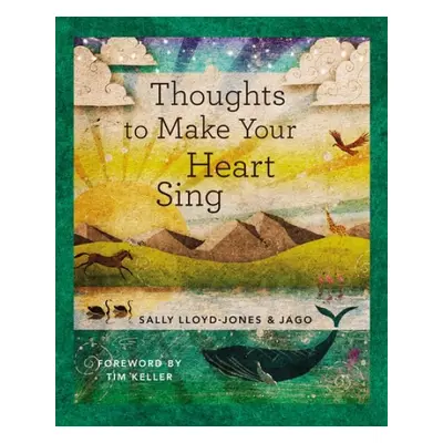 Thoughts to Make Your Heart Sing, Anglicised Edition - Lloyd-Jones, Sally