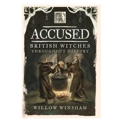 Accused - Winsham, Willow