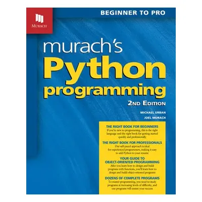 Murach's Python Programming (2nd Edition) - Murach, Joel a Urban, Michael