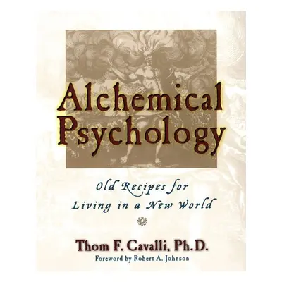 Alchemical Psychology - Cavalli, Thom F. (Thom F. Cavalli)