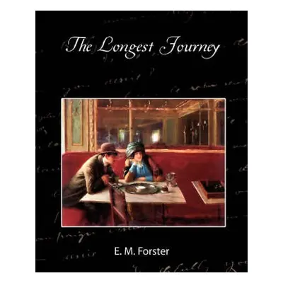 Longest Journey - Forster, E M