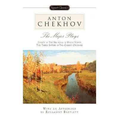 Anton Chekhov: The Major Plays - Chekhov, Anton