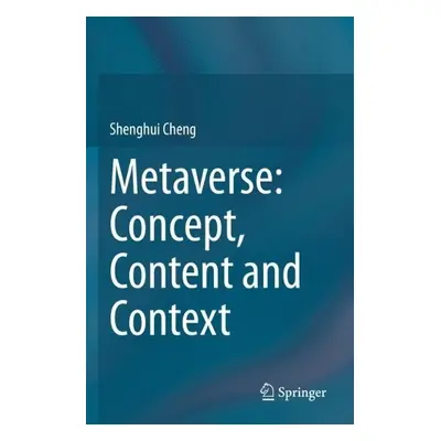 Metaverse: Concept, Content and Context - Cheng, Shenghui