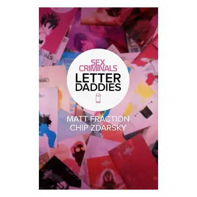 Sex Criminals: The Collected Letter Daddies - Fraction, Matt