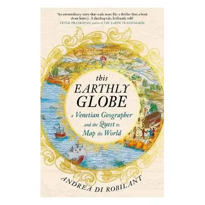 This Earthly Globe - Robilant, Andrea di