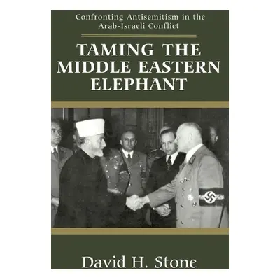 Antisemitism in the Arab-Israeli Conflict - Stone, David H