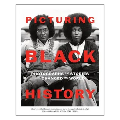 Picturing Black History - Edmeier, Daniela a Johnson, Damarius a Breyfogle, Nicholas B. a Conn, 