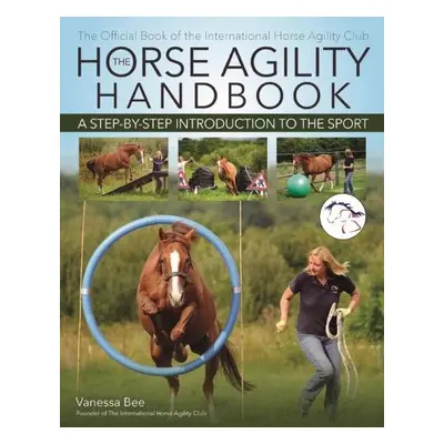 Horse Agility Handbook (New Edition) - Bee, Vanessa