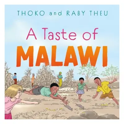 Taste of Malawi - Theu, Thoko a Theu, Raby