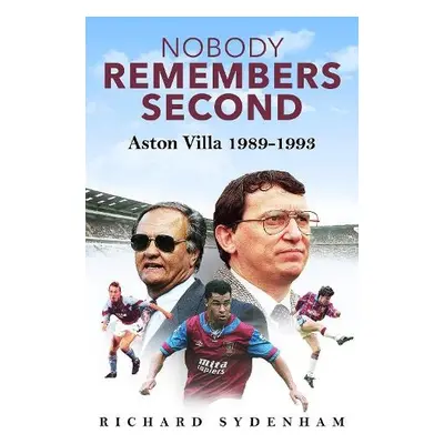 Nobody Remembers Second - Sydenham, Richard