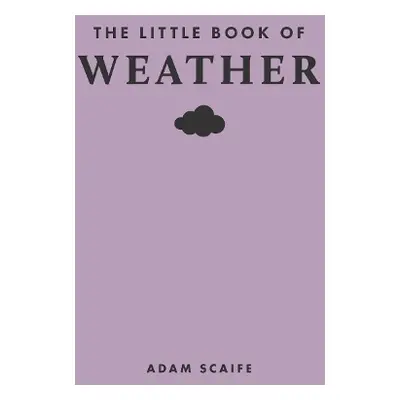 Little Book of Weather - Scaife, Adam