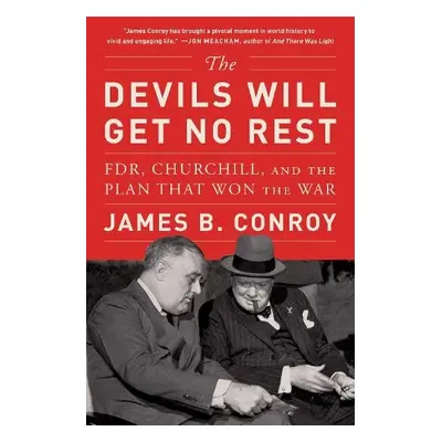 Devils Will Get No Rest - Conroy, James B.