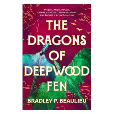 Dragons of Deepwood Fen - Beaulieu, Bradley P.