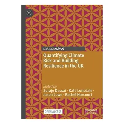 Quantifying Climate Risk and Building Resilience in the UK