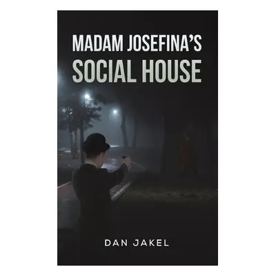 Madam Josefina's Social House - Jakel, Dan