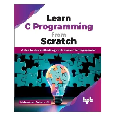 Learn C Programming from Scratch - Saleem Mir, Mohammad