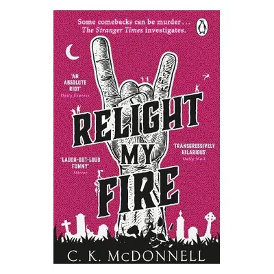 Relight My Fire - McDonnell, C. K.