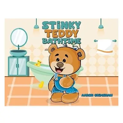 Stinky Teddy Bathtime - Grimshaw, Aaron