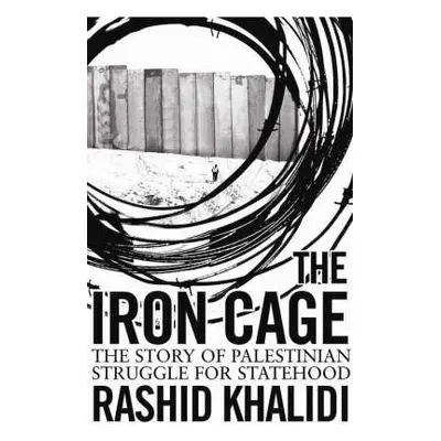 Iron Cage - Khalidi, Rashid