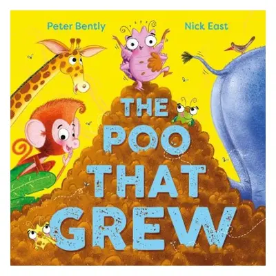 Poo That Grew - Bently, Peter