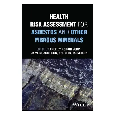 Health Risk Assessment for Asbestos and Other Fibrous Minerals