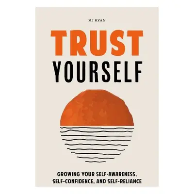 Trust Yourself - Ryan, M. J.