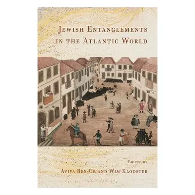 Jewish Entanglements in the Atlantic World