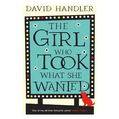 Girl Who Took What She Wanted - Handler, David